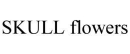 SKULL FLOWERS trademark