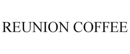 REUNION COFFEE trademark
