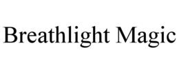 BREATHLIGHT MAGIC trademark
