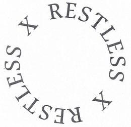 RESTLESS X RESTLESS X trademark
