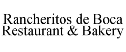 RANCHERITOS DE BOCA RESTAURANT & BAKERY trademark