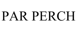 PAR PERCH trademark