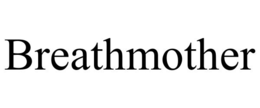 BREATHMOTHER trademark
