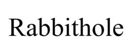 RABBITHOLE trademark