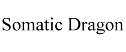 SOMATIC DRAGON trademark