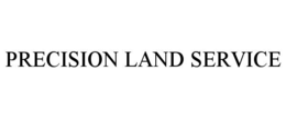 PRECISION LAND SERVICE trademark