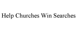 HELP CHURCHES WIN SEARCHES trademark