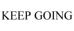 KEEP GOING trademark