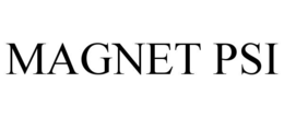 MAGNET PSI trademark