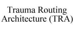 TRAUMA ROUTING ARCHITECTURE (TRA) trademark