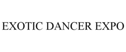 EXOTIC DANCER EXPO trademark