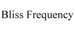 BLISS FREQUENCY trademark