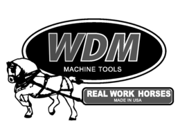 WDM MACHINE TOOLS REAL WORK HORSES MADE IN USA trademark