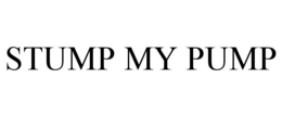 STUMP MY PUMP trademark
