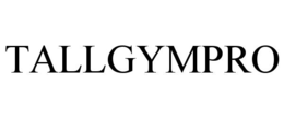 TALLGYMPRO trademark