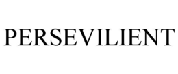 PERSEVILIENT trademark