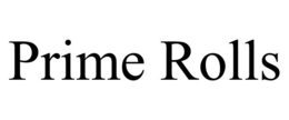 PRIME ROLLS trademark