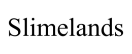 SLIMELANDS trademark