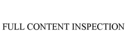 FULL CONTENT INSPECTION trademark