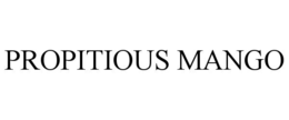 PROPITIOUS MANGO trademark