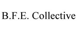 B.F.E. COLLECTIVE trademark