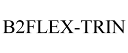 B2FLEX-TRIN trademark
