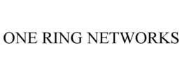 ONE RING NETWORKS trademark