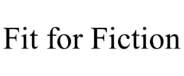 FIT FOR FICTION trademark