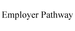 EMPLOYER PATHWAY trademark