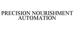 PRECISION NOURISHMENT AUTOMATION trademark