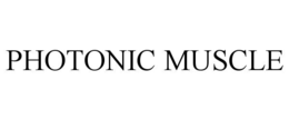 PHOTONIC MUSCLE trademark