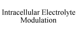 INTRACELLULAR ELECTROLYTE MODULATION trademark