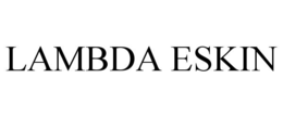 LAMBDA ESKIN trademark
