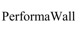 PERFORMAWALL trademark