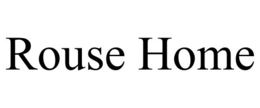 ROUSE HOME trademark