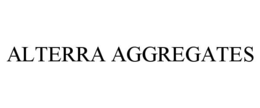 ALTERRA AGGREGATES trademark