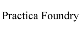 PRACTICA FOUNDRY trademark