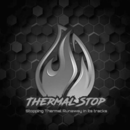 THERMAL STOP STOPPING THERMAL RUNAWAY IN ITS TRACKS trademark