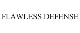 FLAWLESS DEFENSE trademark