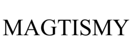 MAGTISMY trademark