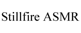 STILLFIRE ASMR trademark