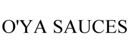 O'YA SAUCES trademark