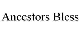 ANCESTORS BLESS trademark