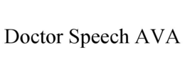 DOCTOR SPEECH AVA trademark