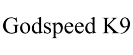GODSPEED K9 trademark
