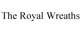 THE ROYAL WREATHS trademark