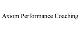 AXIOM PERFORMANCE COACHING trademark