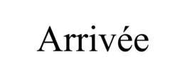 ARRIVÉE trademark