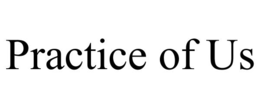 PRACTICE OF US trademark