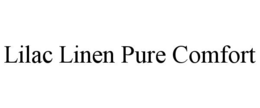 LILAC LINEN PURE COMFORT trademark